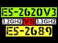 XEON E5-2620 V3 VS E5-2689