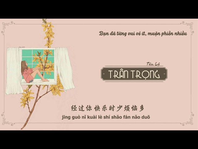 [Vietsub + Pinyin] Trân Trọng - 珍惜 ||  Tôn Lộ - 孙露 ( Mưa trên cuộc tình nhạc hoa) class=