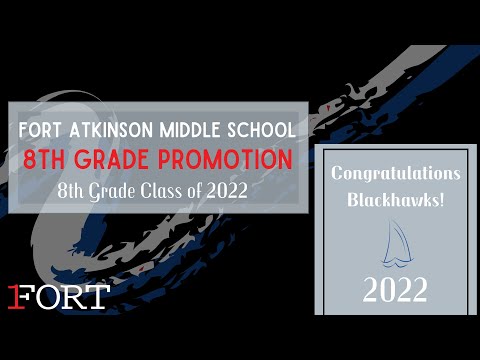 Fort Atkinson Middle School- 8th Grade Promotion Ceremony 2022