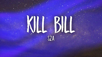 SZA - Kill Bill (sped up) Lyrics