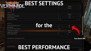 BEST SETTINGS to get the HIGHEST FRAMERATE in Vermintide!