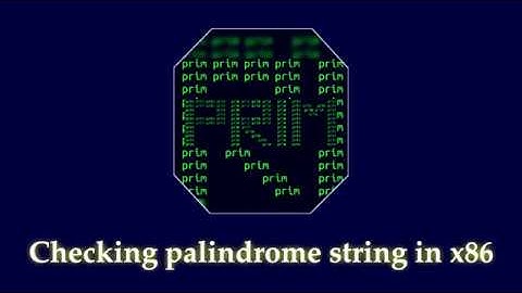 Checking palindrome string in x86 | Assembly language | Code and explanation