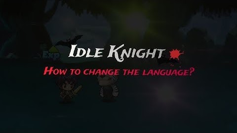 IdleKnight - How to Change the Language?