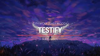 City Wolf, Easy Mccoy - TESTIFY | Sub Español | HD