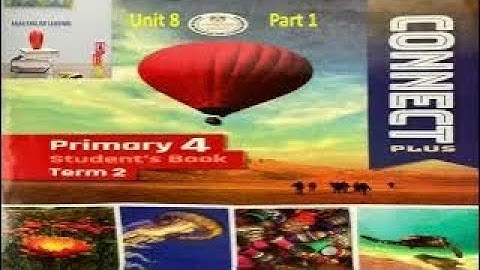 CONNECT PLUS primary 4 unit 8 student book part 1