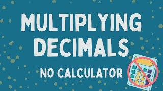 How To Multiply Decimals: No Calculator