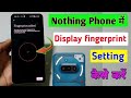 Nothing phone me display fingerprint lock kaise lagaye ?