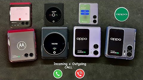 Outgoing+Incoming Calls + BootAnimation Two OPPO N2 Flip + Motorola RAZR 40Ultra+Tecno PHANTOM Flip