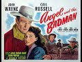 Angel and the badman 1947  byjames edward grant high quality full movie colorized
