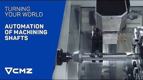 Automation of machining shafts | CMZ, Turning YOUR world