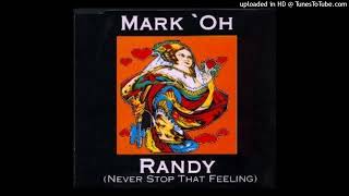 Mark&#39;Oh - Randy (Never Stop That Feeling) (Original Mix)