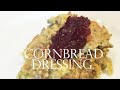 How To make  the best Cornbread Dressing