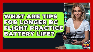 What Are Tips For Longer RC Flight Practice Battery Life? - RC Toy Central