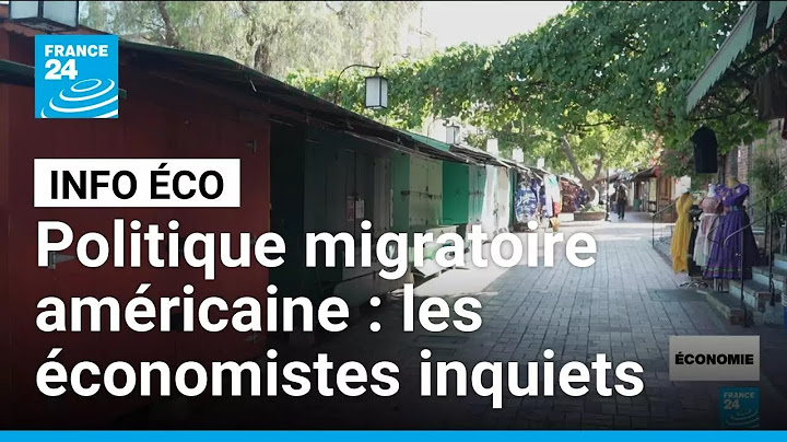 Aux États-Unis, la politique anti-immigration de Trump inquiète les économistes • FRANCE 24