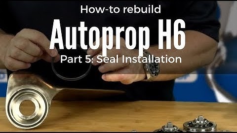 Autoprop H6 Rebuild Part 5 - Seal installation