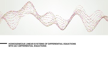 Homogeneous Linear Systems of Differential Equations