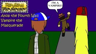 Review Reviewer Atop The Fourth Wall Vampire The Masqurade