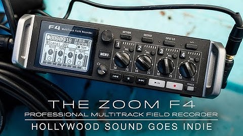 The Zoom F4 — Hollywood Sound Goes Indie