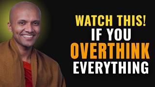 If You Overthink Everything, You Need to Watch This | Buddhist Wisdom for Perfect Life