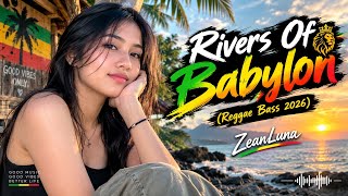 Rivers Of Babylon || Reggae Bass 2026 || Cover ZeanLuna 