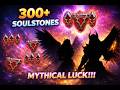 300+ Soulstones… DOUBLE MYTHICAL HIGH STAR AT THE END?!