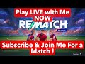 🔴 Subscribe &amp; Join Me for a Match Day 37 | LIVE NOW! | REMATCH NEW PATCH — Demotion On! ⚠️| #MKMH_YT