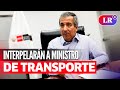 Congreso aprueba INTERPELAR a MINISTRO del Transporte por presupuesto asignado a región AYACUCHO #LR