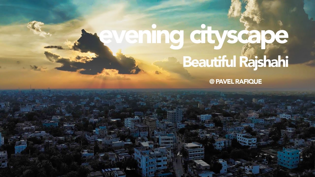 Beautiful Rajshahi -Evening cityscape - Mavic Air - 50 Sec. - YouTube