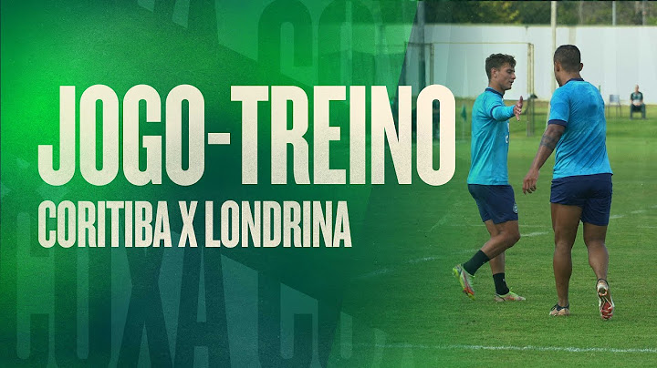 JOGO-TREINO | Coritiba x Londrina