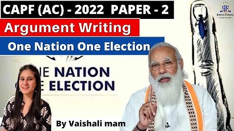 CAPF AC 2022 PAPER 2 - Argument Writing - One Nation One  Election | Study Funda #capfpaper2