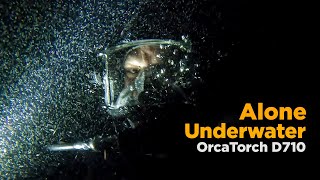 Alone at Night Underwater (OrcaTorch D710 Unboxing)