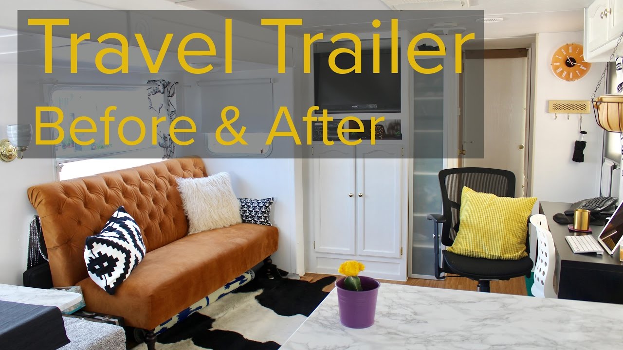 Travel Trailer Remodel For Full Time Living Travel Trailer Remodel For Full Time Living