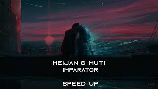 Heijan & Muti İmparator speed up Resimi