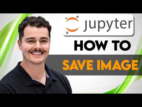 How To Save Image From Jupyter Notebook [2026 Guide]