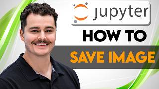 How To Save Image From Jupyter Notebook [2026 Guide]
