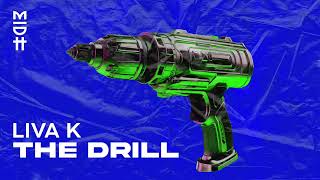 Liva Κ - The Drill (MIDH 067)