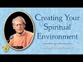 Creating Your Spiritual Environment | Brother Anandamoy