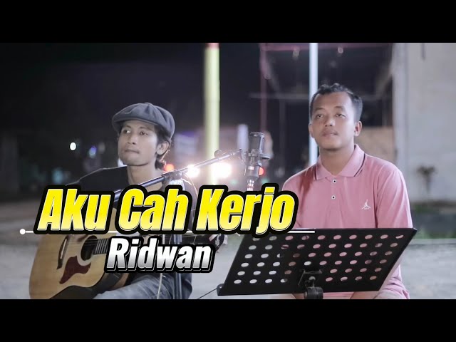 Aku Cah Kerjo (Cover) Ridwan class=