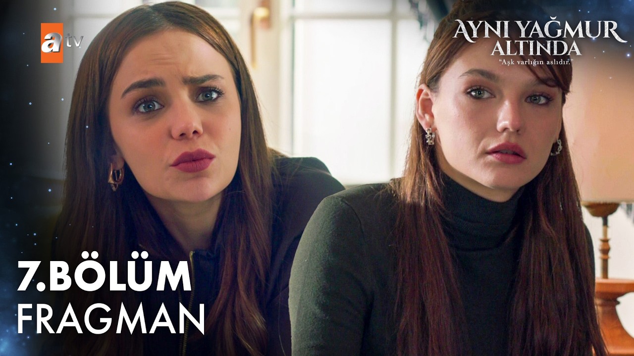 Aynı Yağmur Altında - Aynı Yağmur Altında 7. Bölüm 1. Fragman