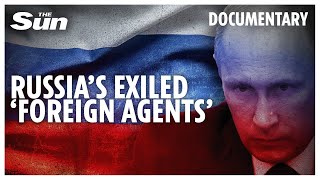 Murder, torture, exile: The 'Foreign Agents' battling Putin's evil regime | Documentary