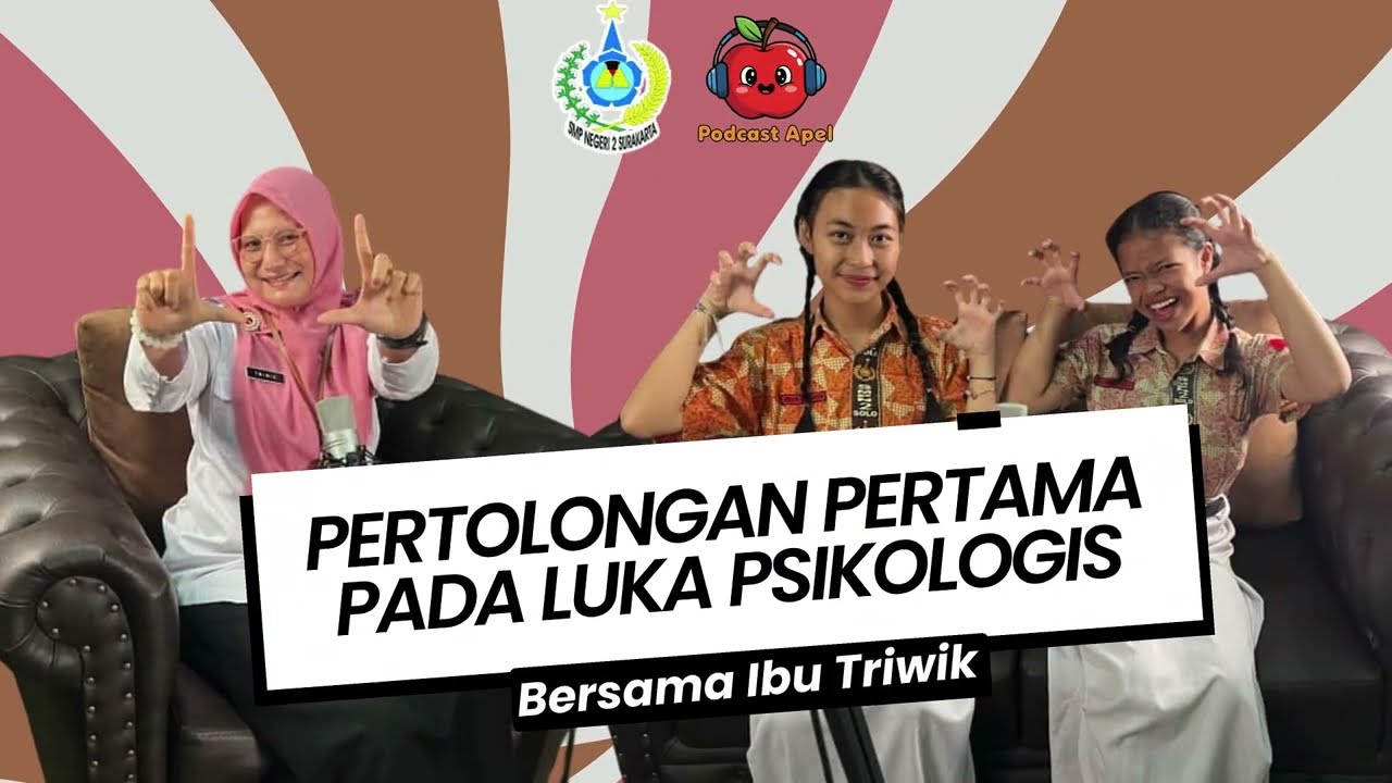 Podcast Apel Episode 6 - Terkait Penanganan Pertama Pada Luka Psikologis