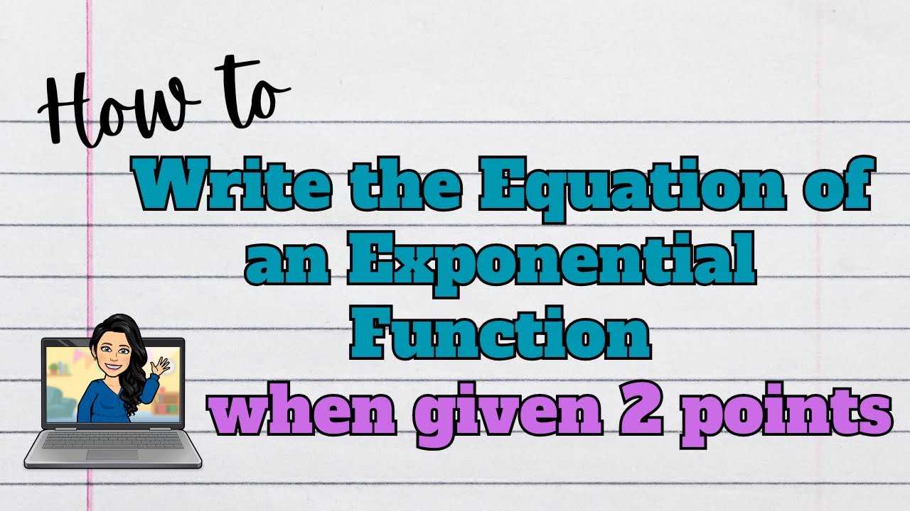 Write the Equation of an Exponential Function Given Two Points | Step ...