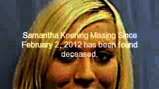 Samantha Koening: Found Deceased 4/2/12