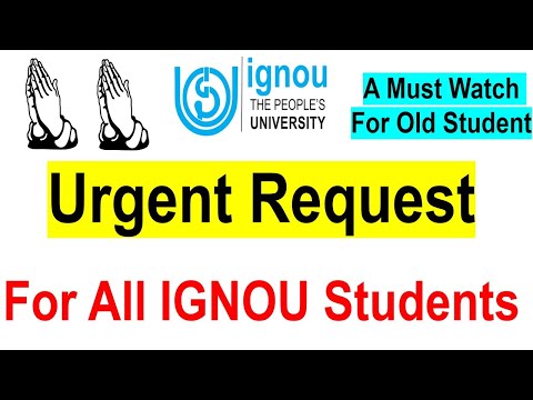 Urgent Request to All Students of IGNOU | A Must Watch For All Old Students