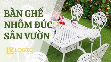 Bàn ghế nhôm đúc giải pháp tối ưu cho nhiều không gian | Nội Thất Logic