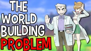 A Few Ways To Fix The World-Building Problem In Modern Pokemon