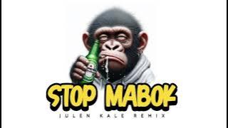 DJ STOP MABOK || BASS BEMO ( JULEN KALE REMIX ) NEW 2025