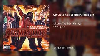 Lil Jon & The East Side Boyz - Get Crunk (feat. Bo Hagon) [Radio Edit]