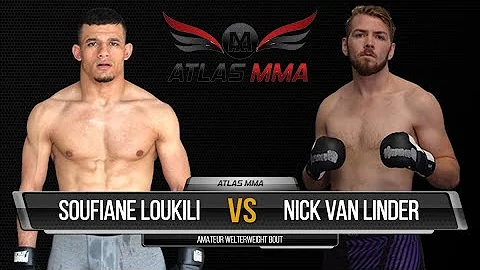 ATLAS MMA 6: Fight 03 - Soufian Loukili vs Nick va...