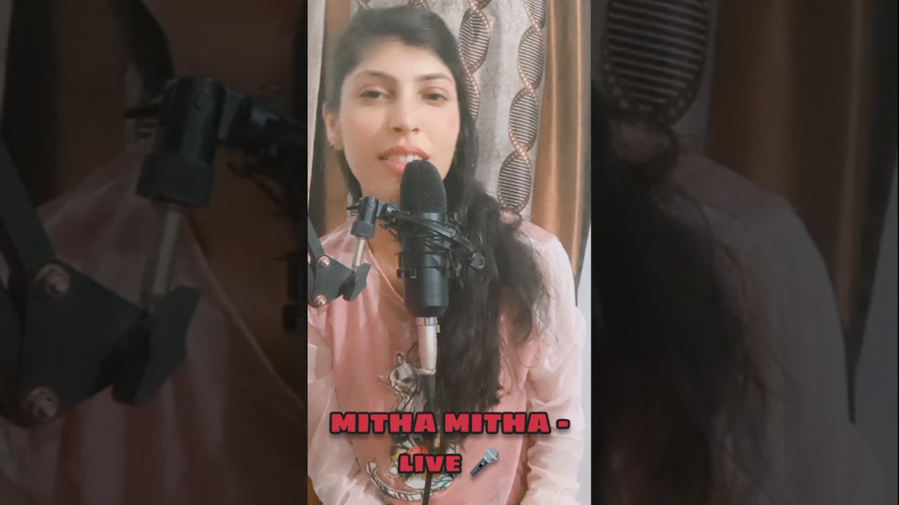 MITHA MITHA LIVE 🎤 - YouTube